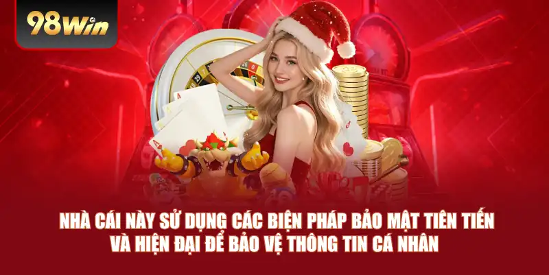 Nhà cái này sử dụng các biện pháp bảo mật tiên tiến và hiện đại để bảo vệ thông tin cá nhân